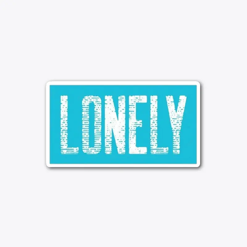 LONELY